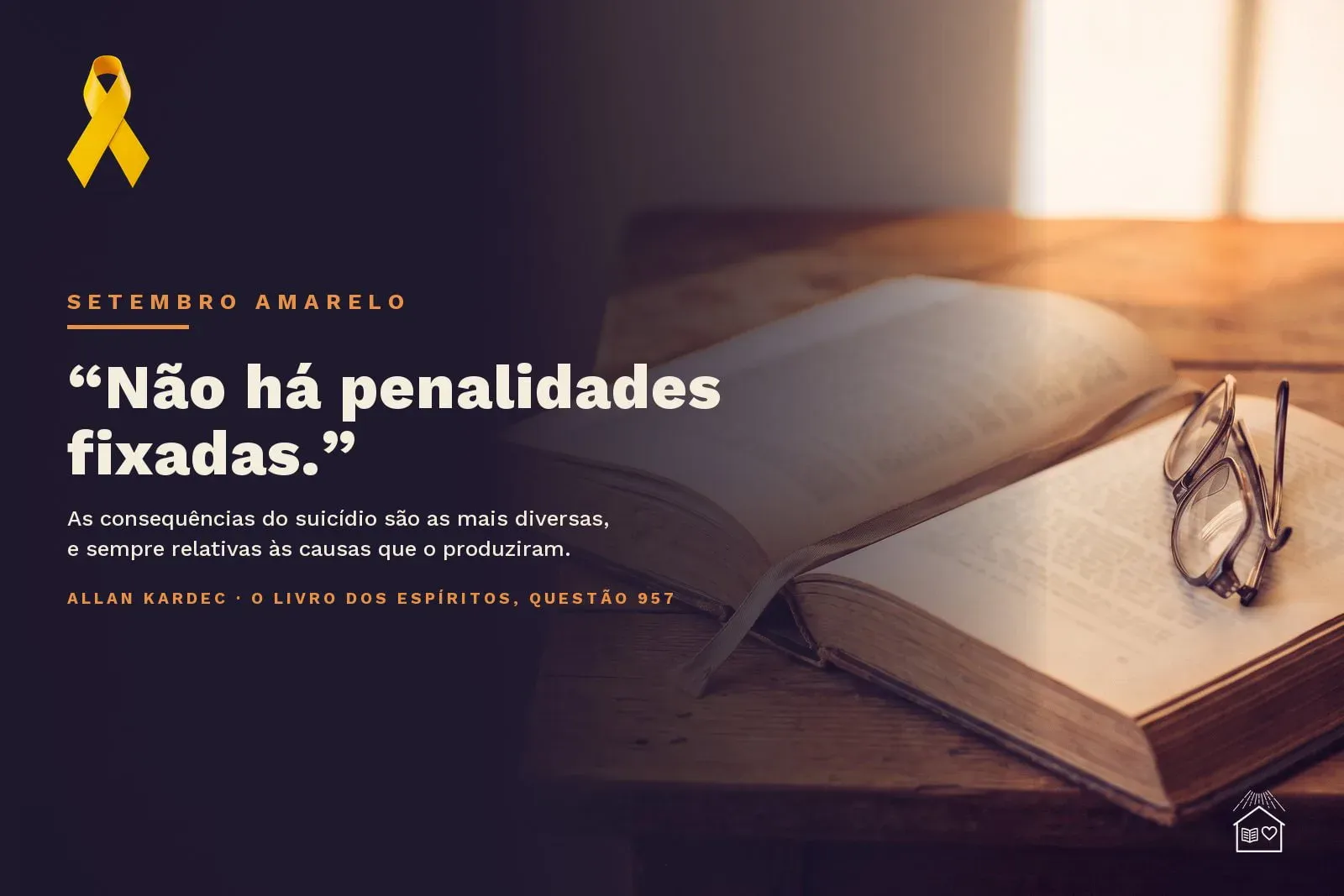 Arte do Setembro Amarelo com a citação "Não há penalidades fixadas", de Allan Kardec, O Livro dos Espíritos, questão 957, ao lado de livro aberto e óculos