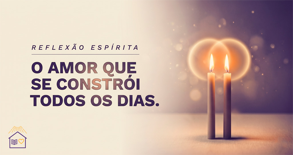 Dia dos Namorados: o amor que se constrói todos os dias